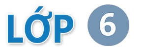 Lớp 6, Giáo Án Lớp 6, Bài Giảng Điện Tử Lớp 6